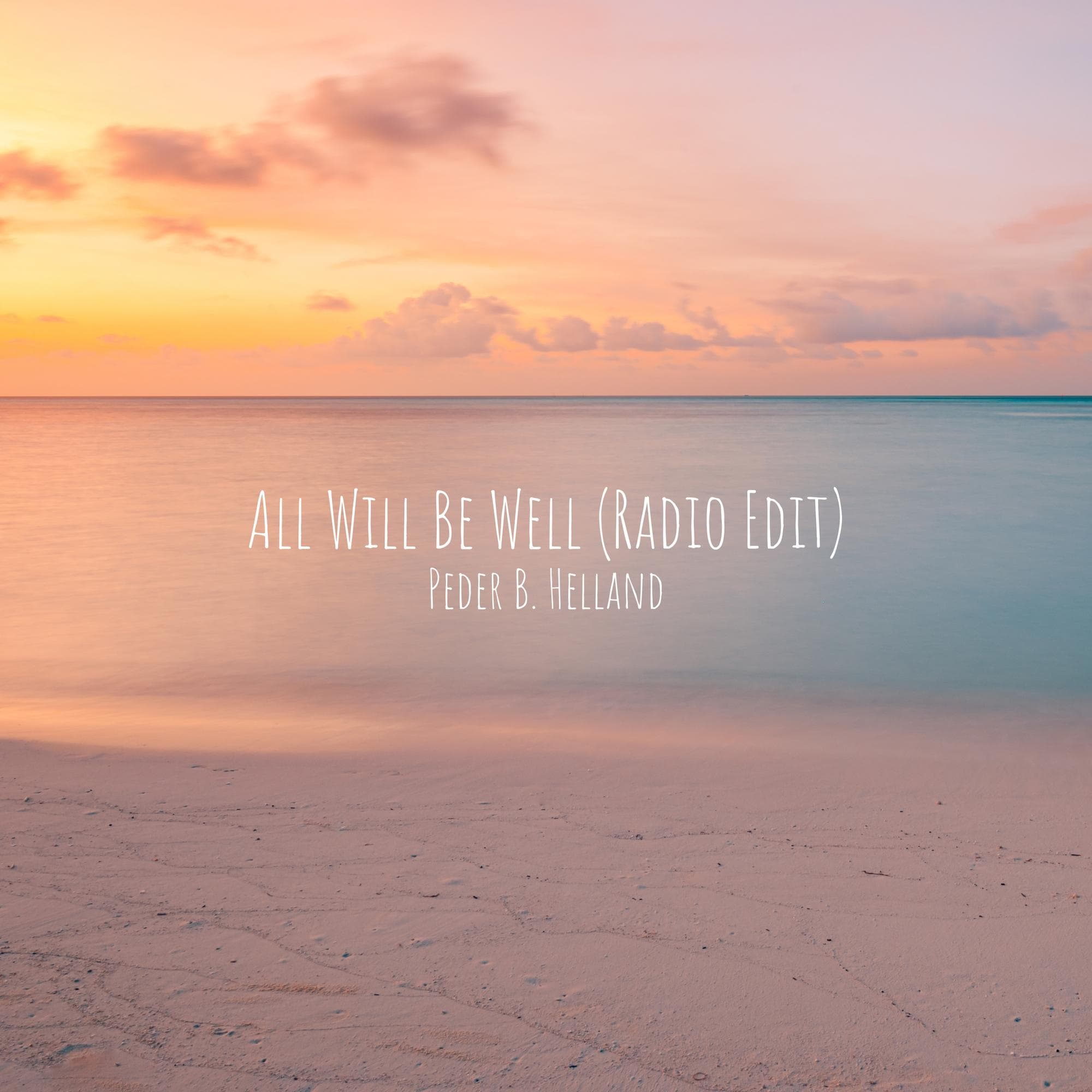 All Will Be Well (Radio Edit)
